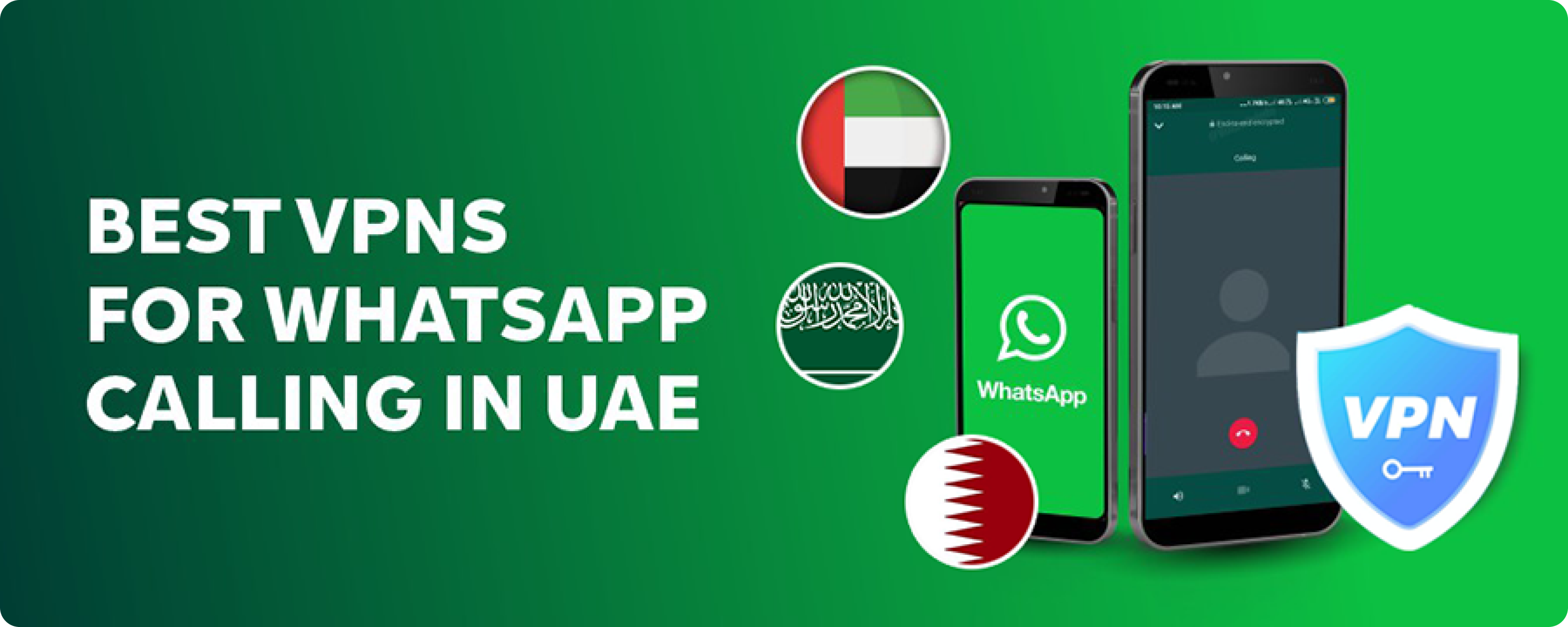 Best VPNs to Unblock WhatsApp Calling in Dubai and The UAE