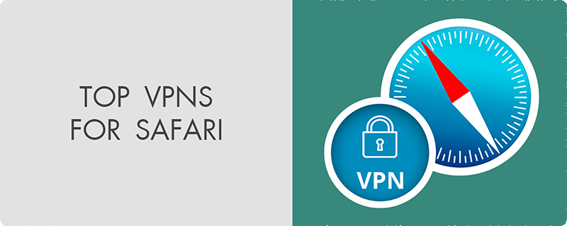 Best VPNs for Safari in 2024: Browser Extensions or Apps?